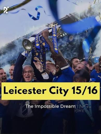 Leicester 15/16 - The impossible dream