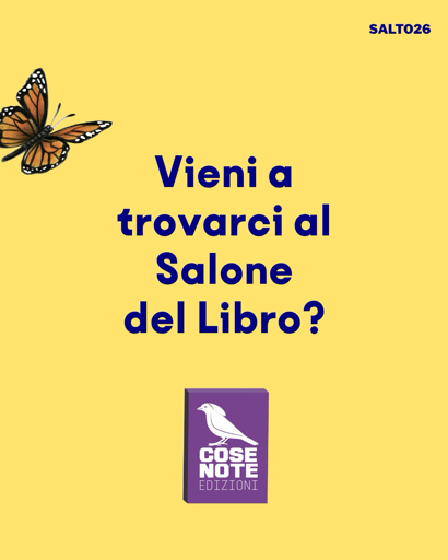 Vieni a trovarci al Salone del Libro?