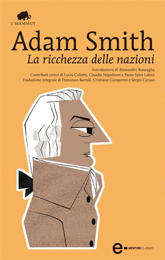 Adam Smith - La ricchezza delle nazioni