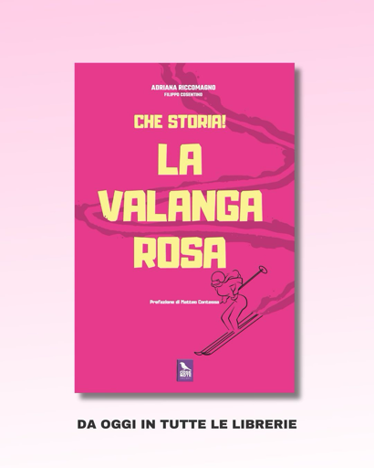 Copertina Che storia! La Valanga Rosa
