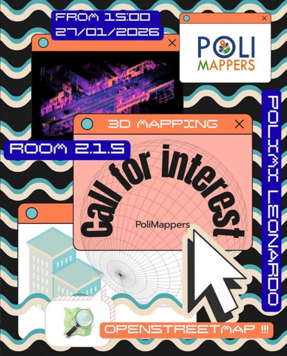 From 15.00 27/01/2026 PoliMappers in room 2.1.5 at Politecnico di Milano in Leonardo Campus

PoliMappers call for interest poster