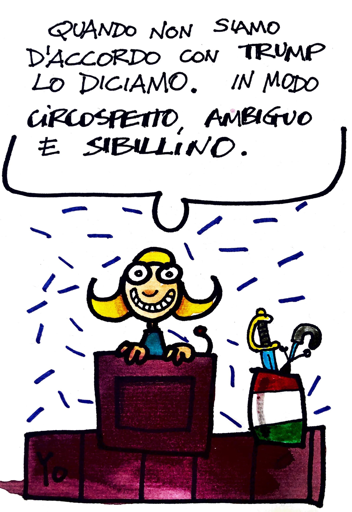 Meloni sul posto - Quando non siamo d'accordo con ATrump lo dicamo. In modo circospetto, ambiguo e sibillino.