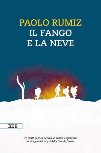 Copertina dell'ultimo libro di Paolo Rumiz "Il fango e la neve", Bottega Errante Edizioni.