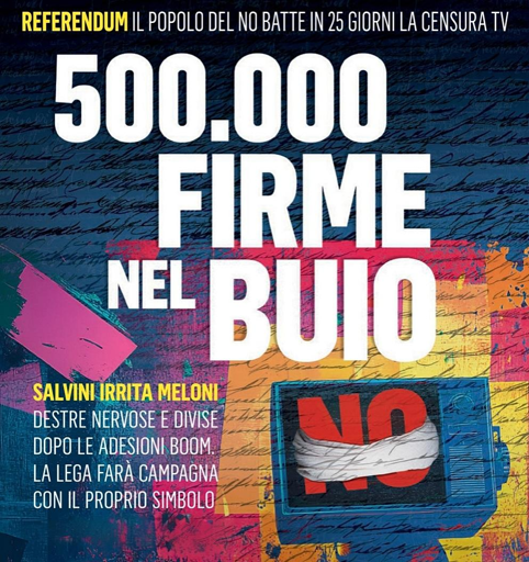 Nell'immagine, un dettaglio della prima pagina de 'Il Fatto Quotidiano' in edicola oggi.

Il titolo recita:

500.000 firme nel buio.

Salvini irrita Meloni.
Destre nervose e divise dopo le adesioni boom. La Lega farà campagna con il proprio simbolo.