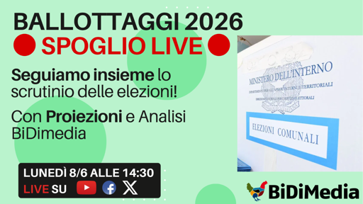 🔴 ● Lo Spoglio Live - Ballottaggi 2026 + Sardegna (CON PROIEZIONI)

Chieti, Arezzo, Macerata, Trani, Agrigento, Lecco, Vigevano, Viareggio, Cava de Tirreni, Quartu... sono solo alcuni dei comuni al voto domenica e lunedì per le amministrative 2026. Seguiamo insieme lo spoglio delle elezioni, assieme ai nostri esperti, ospiti politici e commentatori. Con le Proiezioni di BiDiMedia

Con Andrea Cicciomessere (Redazione BiDiMedia) , Giulio Aronica (Giornalista La Nazione), Francesco Luchetta (Data Analyst BiDiMedia), Achille Mena (Sondaggista BiDiMedia)

Domani (lunedì) alle ore 14.30 