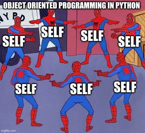 Object oriented programming in Python be like:
