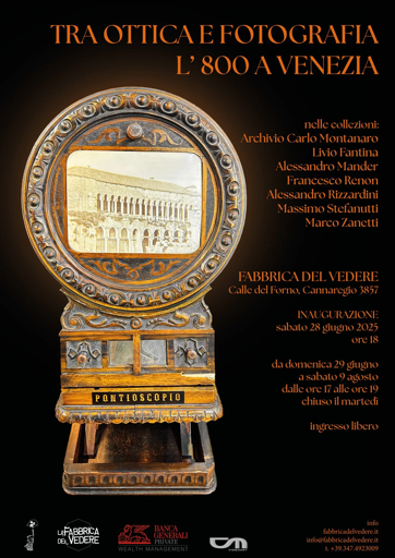 Locandina della mostra "Tra ottica e fotografia. L' 800 a Venezia". Fabbrica Del Vedere , Calle del Forno, Cannaregio 3857 - fino al 9 agosto 2025.